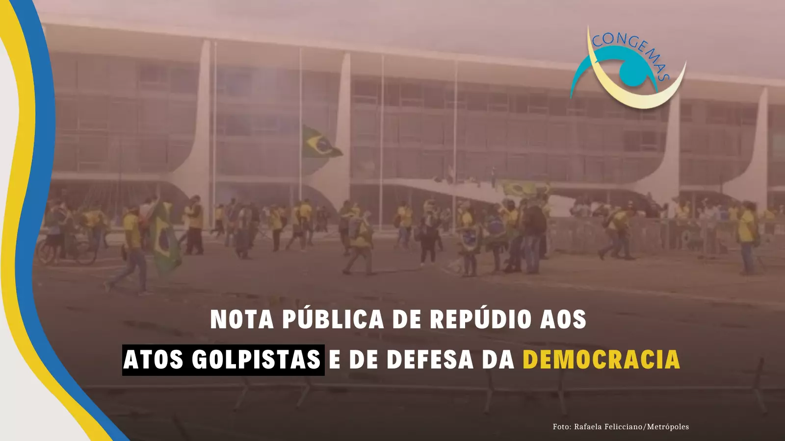 REPÚDIO AOS ATOS GOLPISTAS E DE DEFESA DA DEMOCRACIA - NOTA PÚBLICA